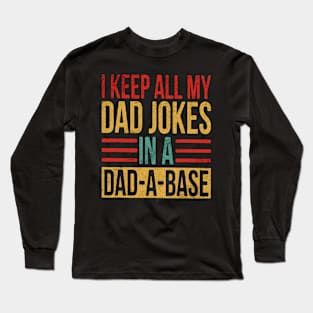 I keep all my dad jokes Long Sleeve T-Shirt